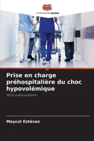 Prise en charge préhospitalière du choc hypovolémique 6207291379 Book Cover