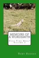Memoirs of a Wordsmith Does Time Heal? Volume 3: Does Time Heal? 1548891525 Book Cover