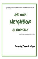 And Your Neighbor as Yourself 1093535857 Book Cover