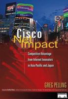 Cisco Net Impact: Competitive Advantage from Internet Innovators in Asia Pacific and Japan 047082168X Book Cover