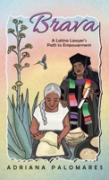 Brava: A Latina Lawyer's Path to Empowerment B0CKXZ44YW Book Cover
