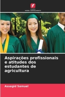 Aspirações profissionais e atitudes dos estudantes de agricultura (Portuguese Edition) 663006142X Book Cover