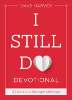I Still Do Devotional: 31 Days to a Stronger Marriage 0801094453 Book Cover