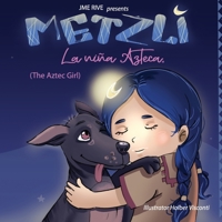 Metzli: La Niña Azteca B09MYXXG2L Book Cover