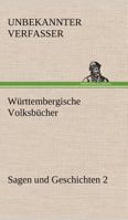 Württembergische Volksbücher - Sagen und Geschichten 2 3842417950 Book Cover