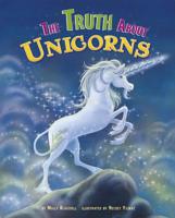 The Truth About Unicorns 1404857486 Book Cover