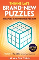 Thinh Lai's Brand-New Puzzles: Original Puzzles from the Vietnamese Master 1787394050 Book Cover