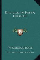 Druidism In Rustic Folklore 1425339670 Book Cover
