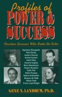 Profiles of Power and Success: Fourteen Geniuses Who Broke the Rules 1573920525 Book Cover