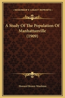 A Study of the Population of Manhattanville 1436752760 Book Cover