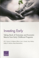 Investing Early: Taking Stock of Outcomes and Economic Returns from Early Childhood Programs 0833099205 Book Cover