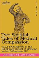 Two Scottish Tales of Medical Compassion 1616405449 Book Cover