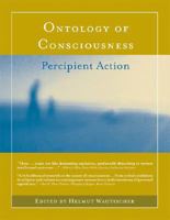Ontology of Consciousness: Percipient Action (Bradford Books) 0262731843 Book Cover