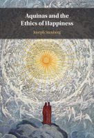 Aquinas and the Ethics of Happiness 1108478433 Book Cover