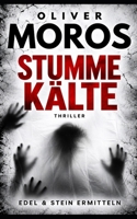 Stumme Kälte: Ein Edel & Stein Thriller (Kripo Berlin / Edel & Stein ermitteln) (German Edition) B0CL621LSV Book Cover