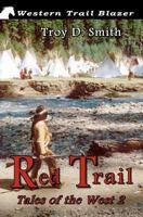 Red Trail: Tales of the West 1477652353 Book Cover