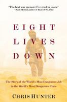 Eight Lives Down: The Story of a Counterterrorist Bomb-Disposal Operator's Tour in Iraq 0593058607 Book Cover