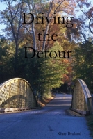 Driving the Detour 0359811426 Book Cover