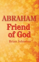 Abraham: Friend of God B0CLMWLBZK Book Cover