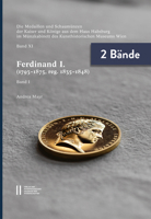 Die Medaillen Und Schaumunzen Der Kaiser Und Konige Aus Dem Haus Habsburg Im Munzkabinett Des Kunsthistorischen Museums Wien, Band XI: Ferdinand I. (1 3700193149 Book Cover