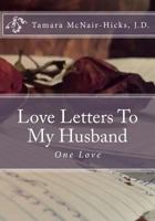 One Love: Love Letters To My Husband 1497423805 Book Cover