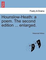Hounslow-Heath: a poem. The second edition ... enlarged. 1241035989 Book Cover