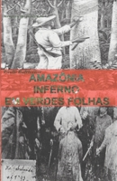 INFERNO EM VERDES FOLHAS: AMAZÔNIA B08SG5PJCX Book Cover