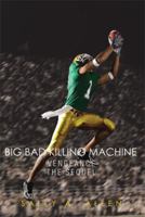 Big Bad Killing Machine: The Sequel 1499052235 Book Cover