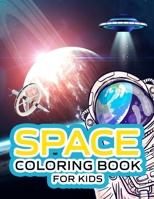 Space Coloring Book For Kids: Unique Space Adventures, Galaxy, Astronaut, UFO, Aliens, Planets Coloring Book For Kids Ages 4-8, Space Activity Book, 41 Individual Designs, 8.5 x 11 inches B08BDS8NMM Book Cover