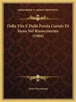 Dalla Vita E Dalla Poesia Curiale Di Siena Nel Rinascimento 1148201041 Book Cover