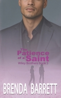 The Patience of a Saint (Wiley Brothers) 9768247681 Book Cover
