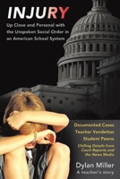 Injury: The Unspoken Social Order in an American School System 1543452884 Book Cover