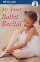 My First Ballet Recital (DK READERS) 0756638275 Book Cover