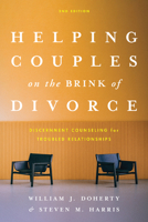 Helping Couples on the Brink of Divorce: Discernment Counseling for Troubled Relationships 1433844540 Book Cover