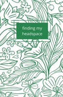 finding my headspace: gaslights, yellow wallpaper, and a room of one's own B096TRXJFY Book Cover