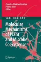 Molecular Mechanisms of Plant and Microbe Coexistence (Soil Biology) (Soil Biology) 3540755748 Book Cover