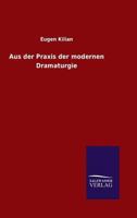 Aus Der Praxis Der Modernen Dramaturgie 384601317X Book Cover