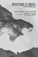 Resistance is Fertile: the haiku of coffee 1068764015 Book Cover