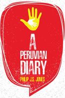 A Peruvian Diary 1786938634 Book Cover