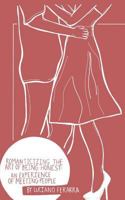 Romanticizing The Art Of Being Honest 0464806941 Book Cover