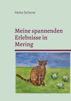 Meine spannenden Erlebnisse in Mering: Kater Milo erzählt aus seinem Leben (German Edition) 375978397X Book Cover
