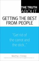 The Truth about Getting the Best from People (Truth about) 0133095185 Book Cover