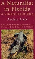 A Naturalist in Florida: A Celebration of Eden 0300068549 Book Cover