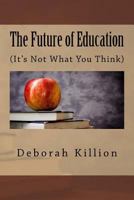 The Future of Education: 1986940640 Book Cover