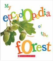 My Encyclopedia of the Forest (My Encyclopedia) 0531224724 Book Cover