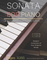 Sonata For Piano / 24 Pages + AUDIO: Modern Collection of Four Original Songs (First) B084DNX8LJ Book Cover