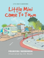 Little Mini Came To Town 1638601135 Book Cover