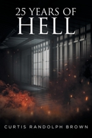 25 Years of Hell 1646540425 Book Cover