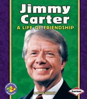Jimmy Carter: A Life of Friendship (Pull Ahead Books) 0822585855 Book Cover