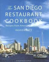 The San Diego Restaurant Cookbook: Recipes from America's Finest City 0976680149 Book Cover